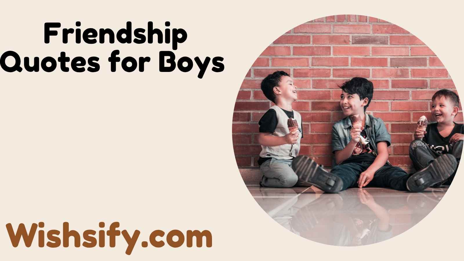 Friendship Quotes for Boys