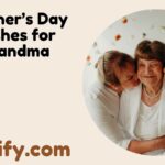 Mother’s Day Wishes for Grandma