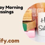 Saturday Morning Blessings