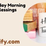 Tuesday Morning Blessings