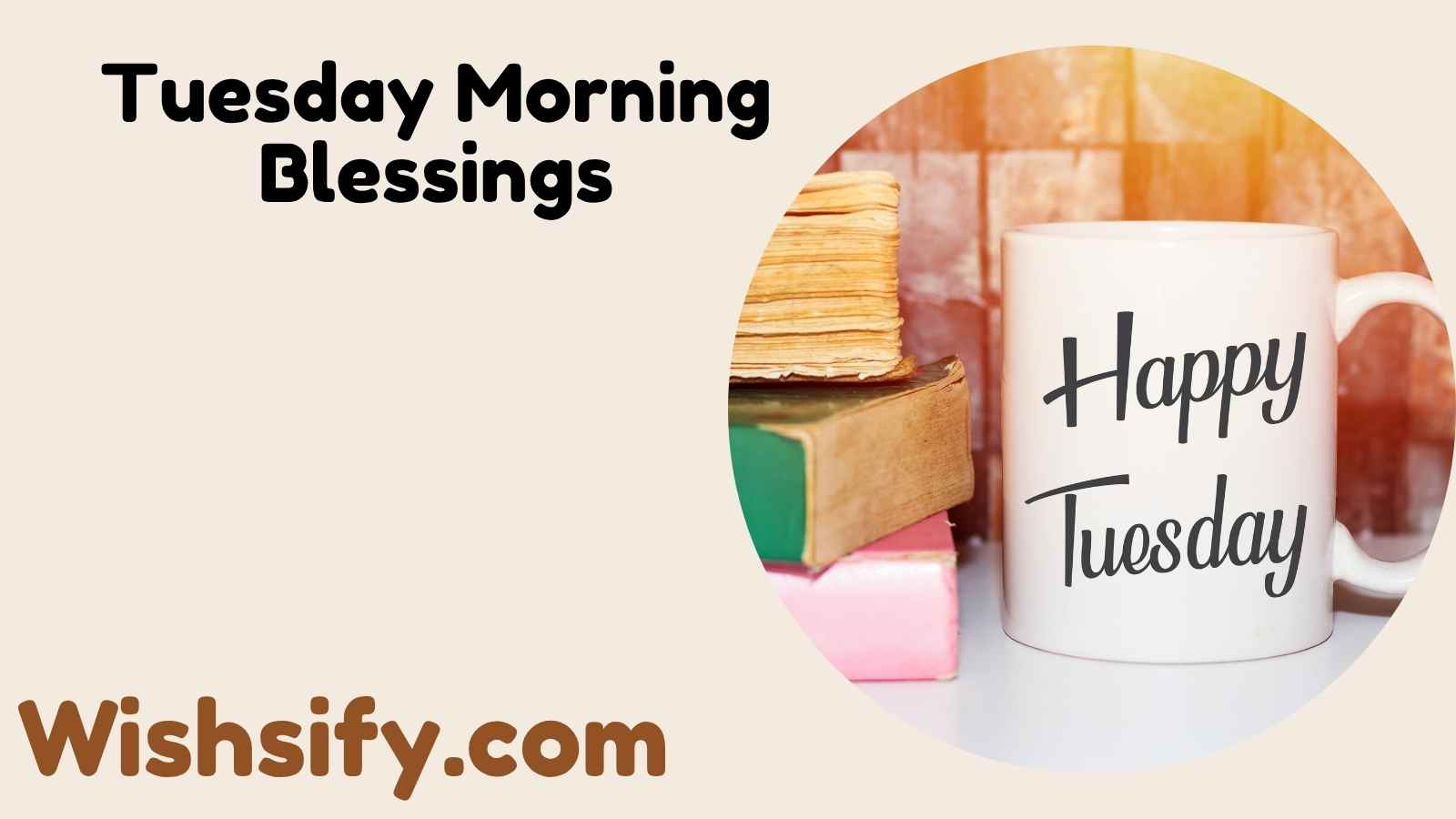Tuesday Morning Blessings
