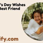Mother’s Day Wishes for Best Friend
